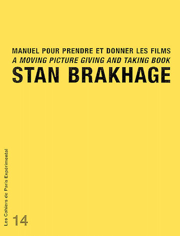 Book cover: Manuel pour prendre et donner les films - a moving picture giving and taking book