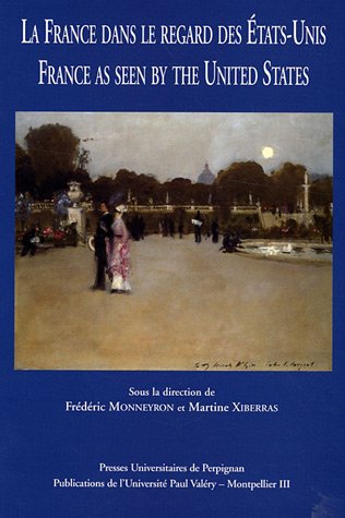 Book cover: La France dans le regard des Etats-Unis - France as seen by the United States