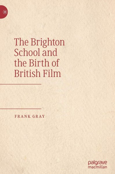 Couverture du livre : The Brighton School and the Birth of British Film
