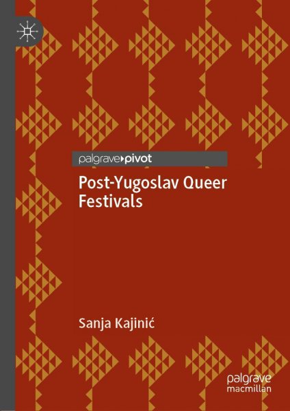 Book cover: Post-Yugoslav Queer Festivals