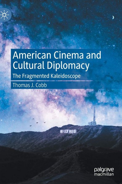 Couverture du livre : American Cinema and Cultural Diplomacy - The Fragmented Kaleidoscope