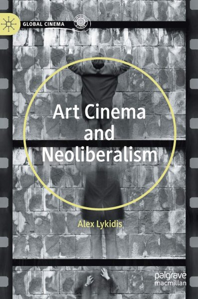 Book cover: Art Cinema and Neoliberalism