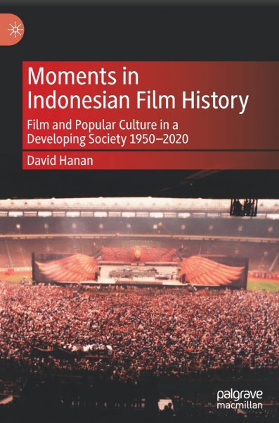 Couverture du livre : Moments in Indonesian Film History - Film and Popular Culture in a Developing Society 1950–2020