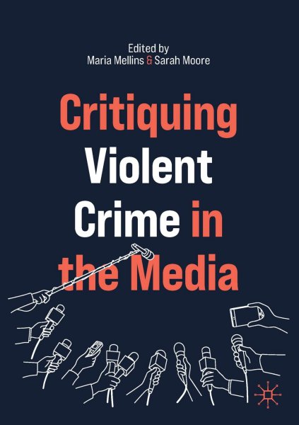 Book cover: Critiquing Violent Crime in the Media
