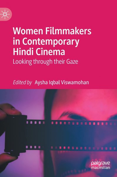 Book cover: Women Filmmakers in Contemporary Hindi Cinema - Looking through their Gaze