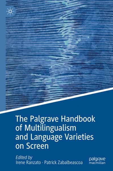 Book cover: The Palgrave Handbook of Multilingualism and Language Varieties on Screen