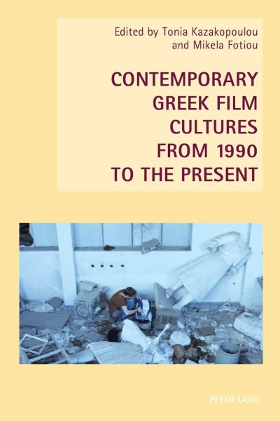 Couverture du livre : Contemporary Greek Film Cultures from 1990 to the Present