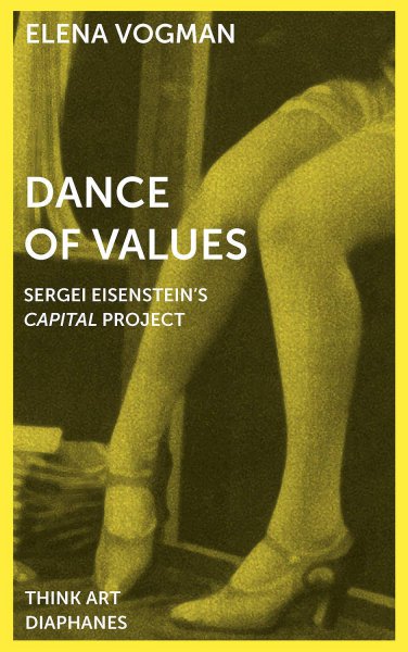Book cover: Dance of Values - Sergei Eisenstein's Capital Project