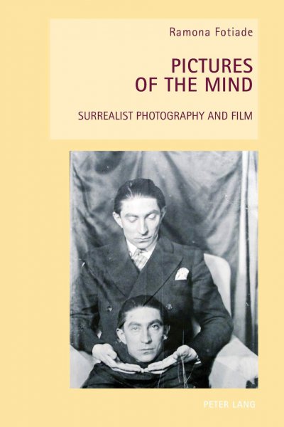 Couverture du livre : Pictures of the Mind - Surrealist Photography and Film