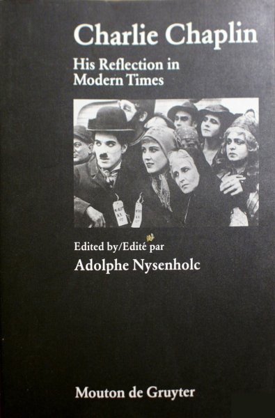 Book cover: Charlie Chaplin - His Reflection in Modern Times