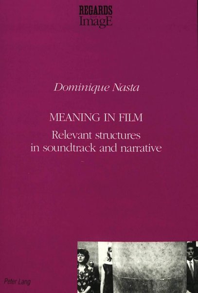 Couverture du livre : Meaning in Film - Relevant Structures in Soundtrack and Narrative