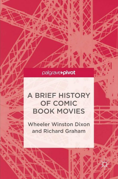 Couverture du livre : A Brief History of Comic Book Movies