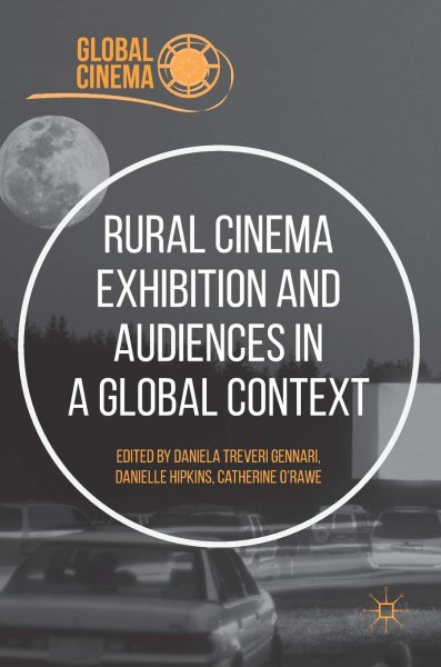 Book cover: Rural Cinema Exhibition and Audiences in a Global Context