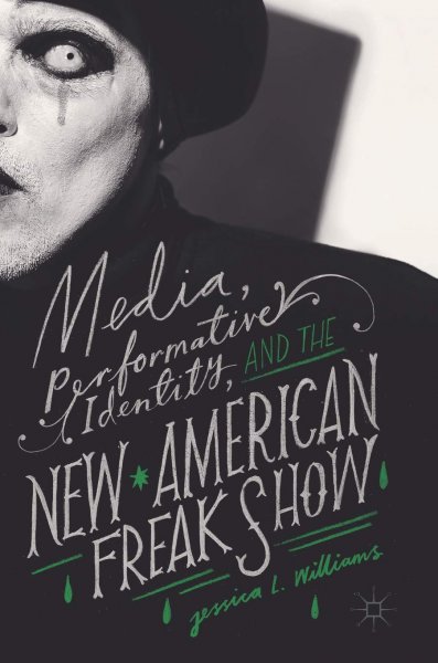 Couverture du livre : Media, Performative Identity, and the New American Freak Show