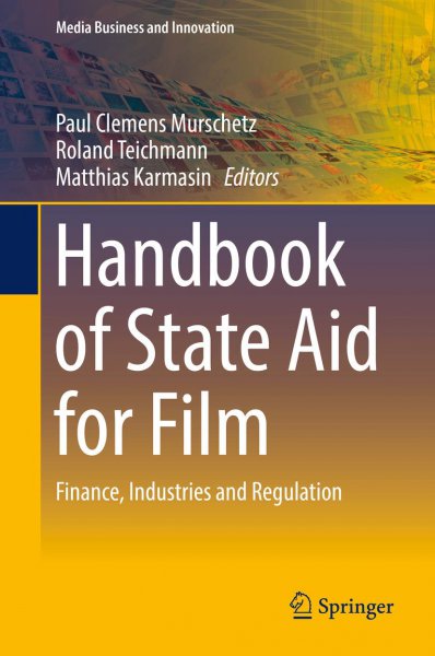 Couverture du livre : Handbook of State Aid for Film - Finance, Industries and Regulation