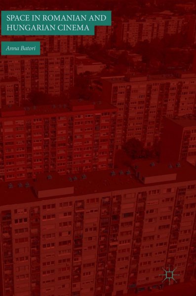 Book cover: Space in Romanian and Hungarian Cinema
