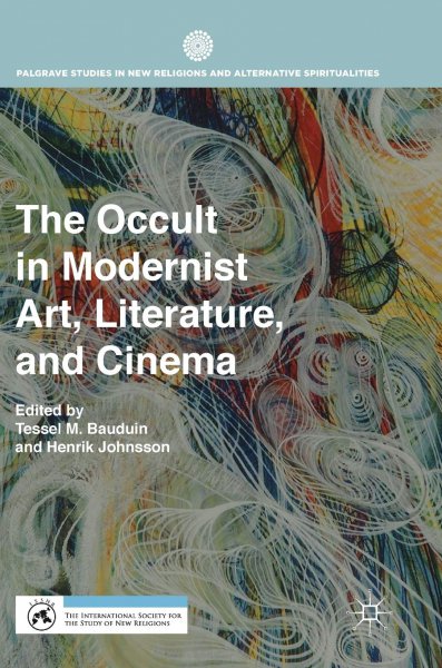 Book cover: The Occult in Modernist Art, Literature, and Cinema