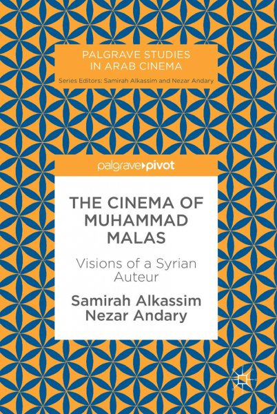 Book cover: The Cinema of Muhammad Malas - Visions of a Syrian Auteur