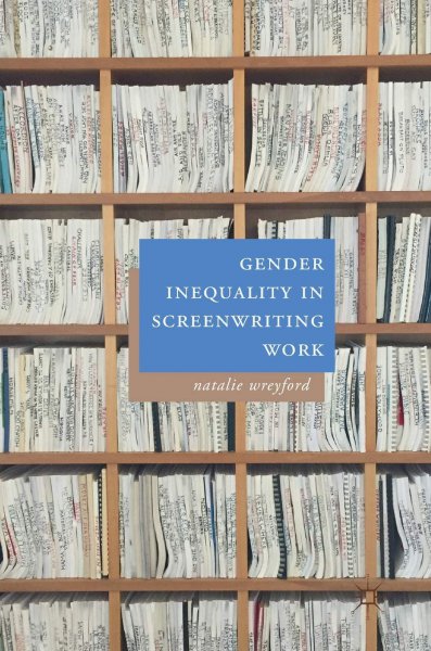 Book cover: Gender Inequality in Screenwriting Work