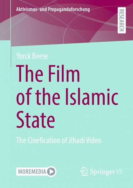 Book cover: The Film of the Islamic State - The Cinefication of Jihadi Video