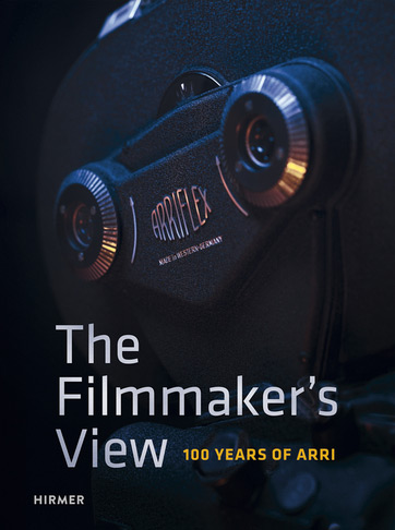 Book cover: The Filmmaker's View - 100 years of Arri