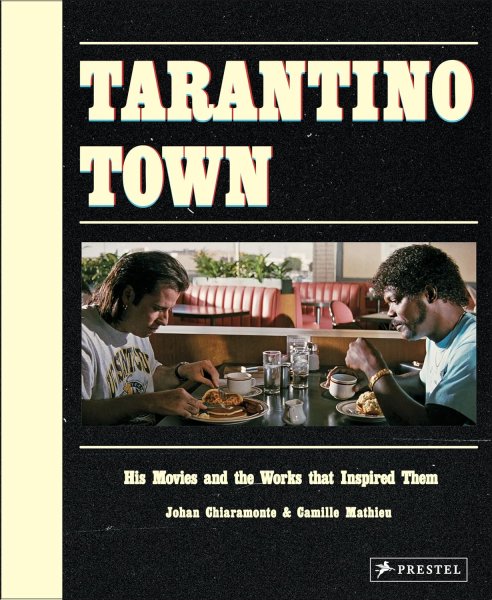 Book cover: Tarantino Town - His Movies and the Works That Inspired Them