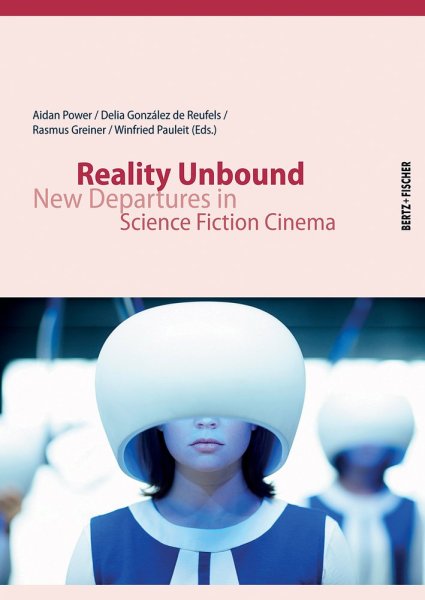 Book cover: Reality Unbound - New Departures in Science Fiction Cinema