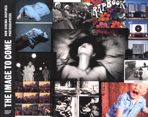 Book cover: The image to come - how cinema inspires photographers