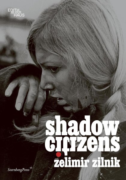 Couverture du livre : Zelimir Zilnik - Shadow Citizens