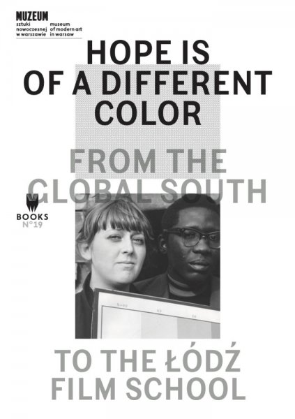 Couverture du livre : Hope Is of a Different Color - From the Global South to the Lodz Film School