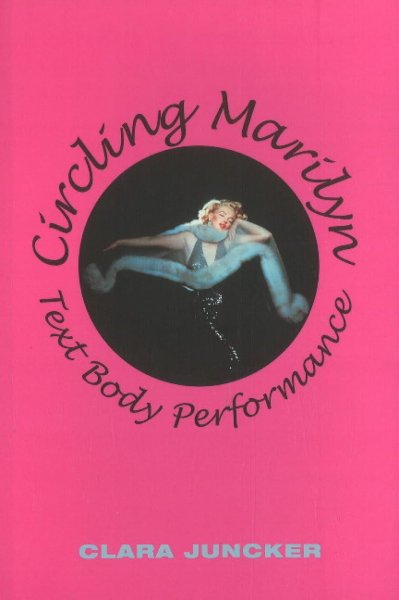 Couverture du livre : Circling Marilyn - Text Body Performance