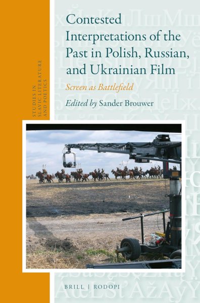 Couverture du livre : Contested Interpretations of the Past in Polish, Russian, and Ukrainian Film - Screen as Battlefield