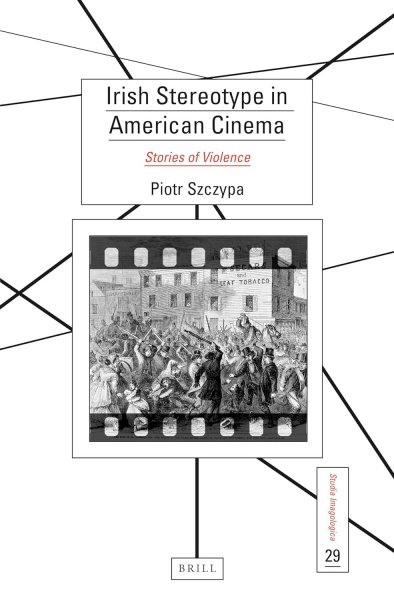 Couverture du livre : Irish Stereotype in American Cinema Stories of Violence