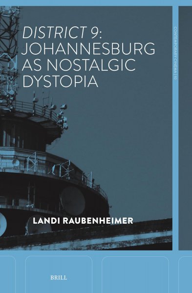 Book cover: District 9 - Johannesburg as Nostalgic Dystopia