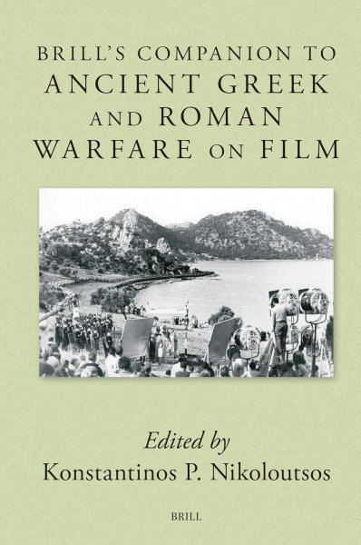 Book cover: Brill's Companion to Ancient Greek and Roman Warfare on Film