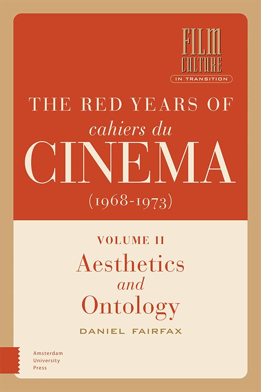 Couverture du livre : The Red Years of Cahiers du Cinéma (1968-1973) - Volume II, Aesthetics and Ontology
