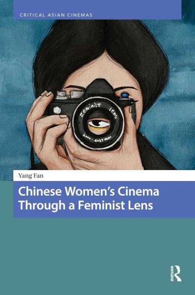 Book cover: Chinese Women's Cinema Through a Feminist Lens
