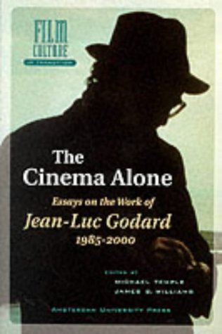 Book cover: The Cinema Alone - Jean-Luc Godard in the Year 2000