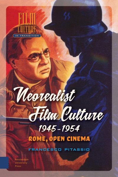 Book cover: Neorealist Film Culture, 1945-1954 - Rome, Open Cinema