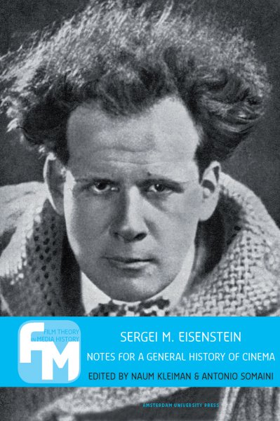 Couverture du livre : Sergei M. Eisenstein - Notes for a General History of Cinema