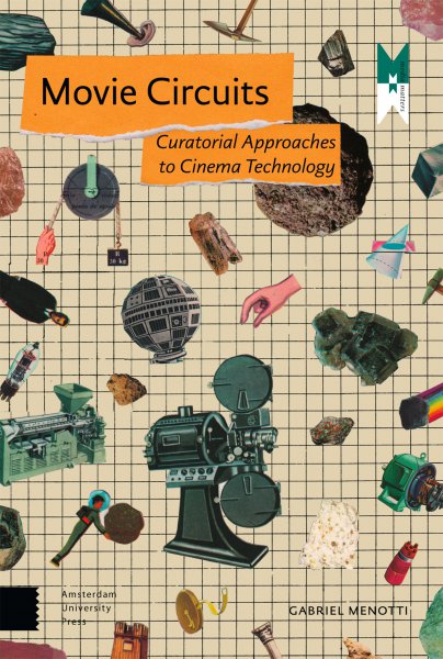 Couverture du livre : Movie Circuits - Curatorial Approaches to Cinema Technology