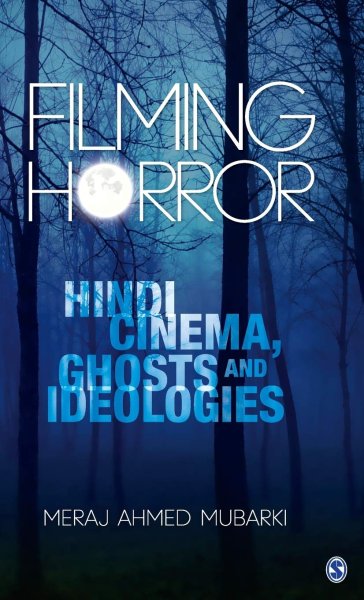 Book cover: Filming Horror - Hindi Cinema, Ghosts and Ideologies