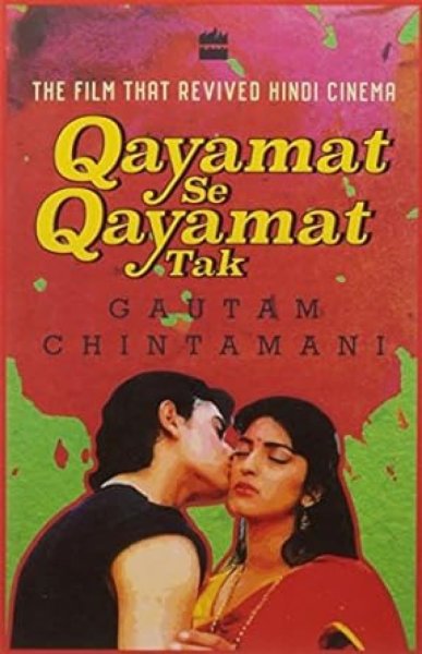 Couverture du livre : Qayamat Se Qayamat Tak - The Film That Revived Hindi Cinema