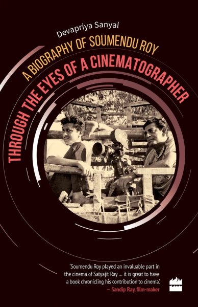 Couverture du livre : Through the Eyes of a Cinematographer - A Biography of Soumendu Roy