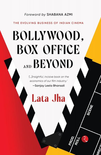 Couverture du livre : Bollywood, Box Office and Beyond - The Evolving Business of Indian Cinema