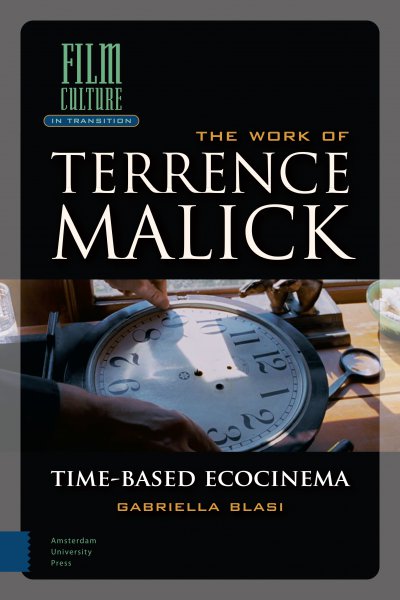 Book cover: The Work of Terrence Malick - Time-Based Ecocinema