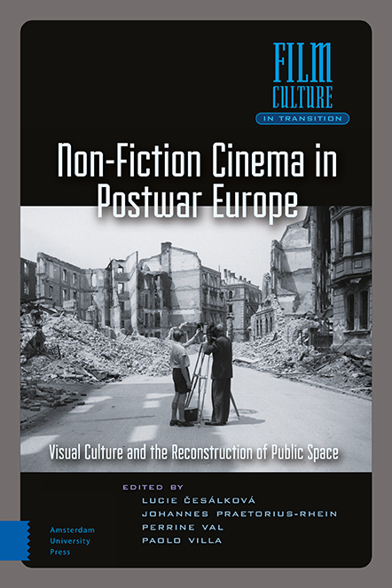 Book cover: Non-Fiction Cinema in Postwar Europe - Visual Culture and the Reconstruction of Public Space