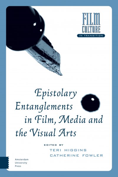 Couverture du livre : Epistolary Entanglements in Film, Media and the Visual Arts