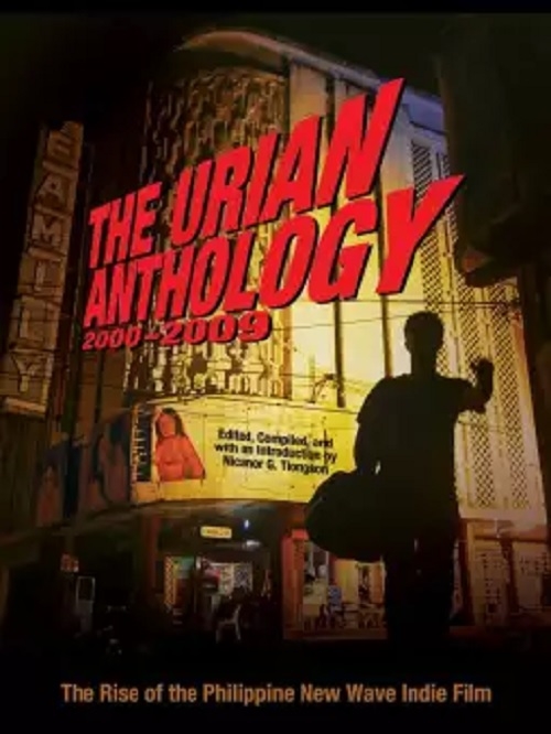 Couverture du livre : The Urian Anthology 2000 - 2009 - The Rise of the Philippine New Wave Indie Film