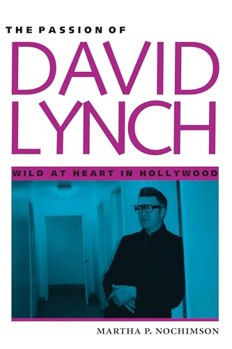 Book cover: The Passion of David Lynch - Wild at Heart in Hollywood